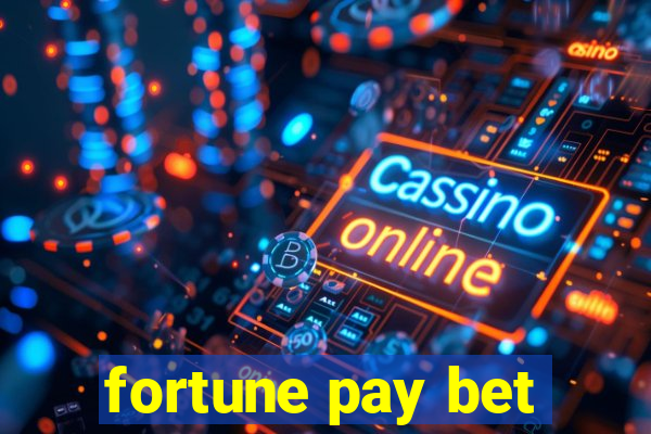 fortune pay bet